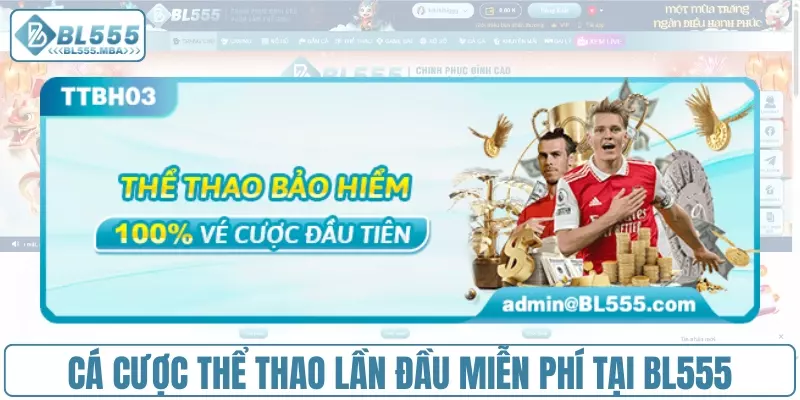 Cá cược thể thao lần đầu miễn phí tại BL555