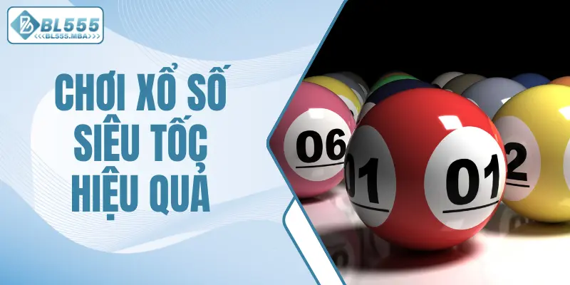 chơi xổ số siêu tốc hiệu quả