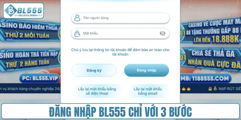 Đăng Nhập Bl555 Chỉ Với 3 Bước Nhận Ngay 88k Mỗi Tuần 1 Đăng nhập BL555 chỉ với 3 bước