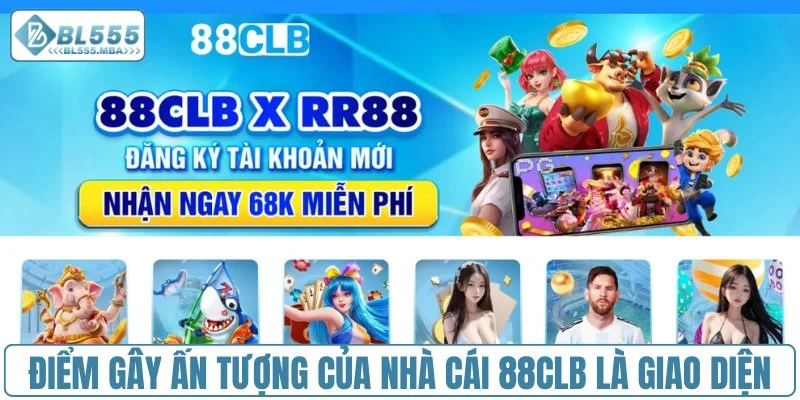 Nhà Cái 88CLB - Review Toàn Tập Từ Giao Diện Đến Dịch Vụ 2 Điểm gây ấn tượng của nhà cái 88CLB là giao diện