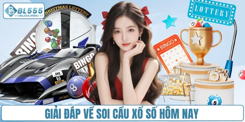 Giải đáp về soi cầu xổ số hôm nay 