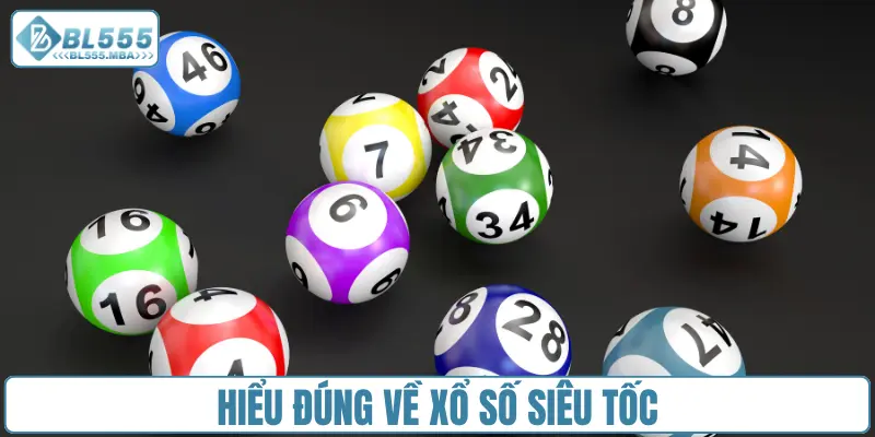 Chơi Xổ Số Siêu Tốc Hiệu Quả Nhất Với Lô Vip Mỗi Ngày 1 Hiểu đúng về xổ số siêu tốc