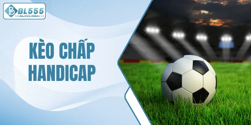 Kèo chấp handicap