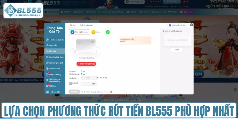 Lựa chọn phương thức rút tiền BL555 phù hợp nhất