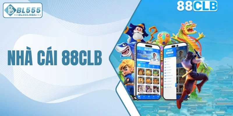 Nhà Cái 88CLB - Review Toàn Tập Từ Giao Diện Đến Dịch Vụ 3 Nhà cái 88CLB