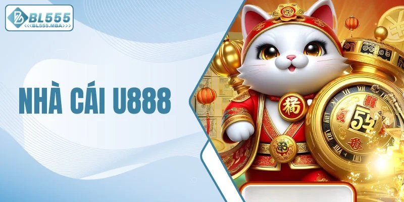 Nhà Cái U888 - Lý Do Khiến Game Thủ Tin Tưởng Lựa Chọn 2 nhà cái U888
