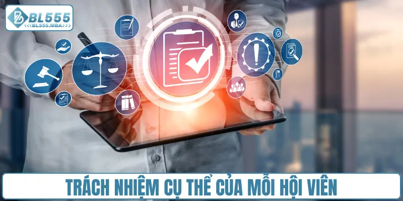 Trách nhiệm cụ thể của mỗi hội viên