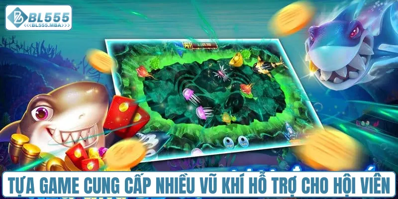 Tựa game cung cấp nhiều vũ khí hỗ trợ cho hội viên